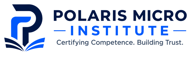 Polaris Micro Institute, Certifying Competence. Building Trust.